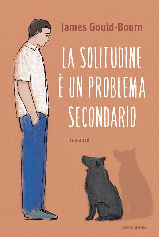 La solitudine è un problema secondario - James Gould-Bourn - copertina