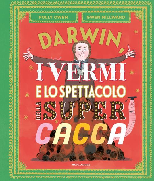 Darwin, i vermi e lo spettacolo della super cacca. Ediz. a colori - Polly Owen - copertina
