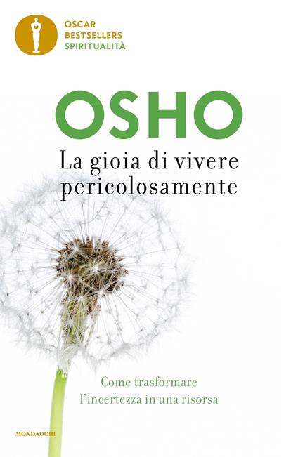 La gioia di vivere pericolosamente. Come trasformare l'incertezza in una risorsa - Osho - copertina