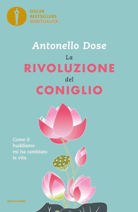 La rivoluzione del coniglio. Come il buddismo mi ha cambiato la vita - Antonello Dose - copertina