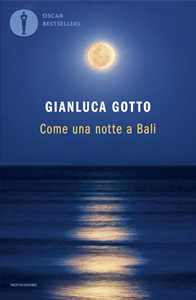 Libro Come una notte a Bali Gianluca Gotto