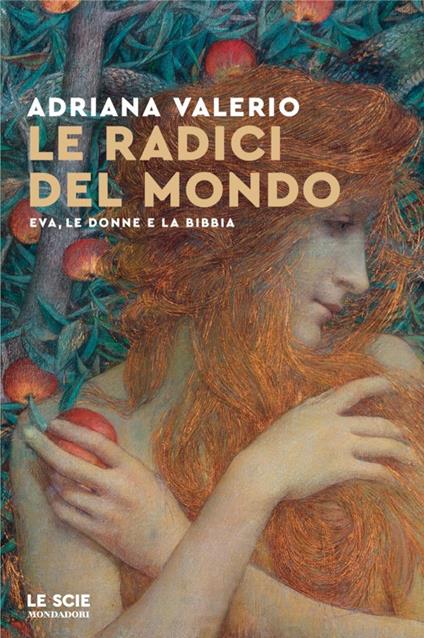 Le radici del mondo. Eva, le donne e la Bibbia - Adriana Valerio - copertina
