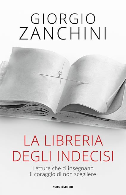 La libreria degli indecisi. Letture che ci insegnano il coraggio di non scegliere - Giorgio Zanchini - copertina