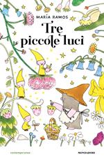 Tre piccole luci. Ediz. a colori