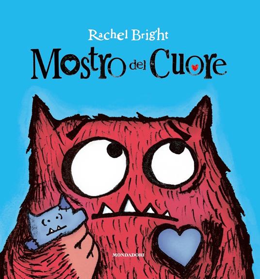 Mostro del cuore. Ediz. a colori - Rachel Bright - copertina