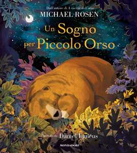 Libro Un sogno per Piccolo Orso. Ediz. a colori Michael Rosen