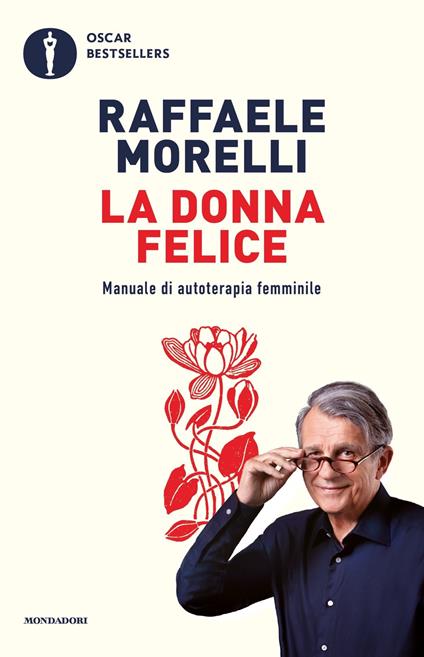 La donna felice. Manuale di autoterapia femminile - Raffaele Morelli - copertina