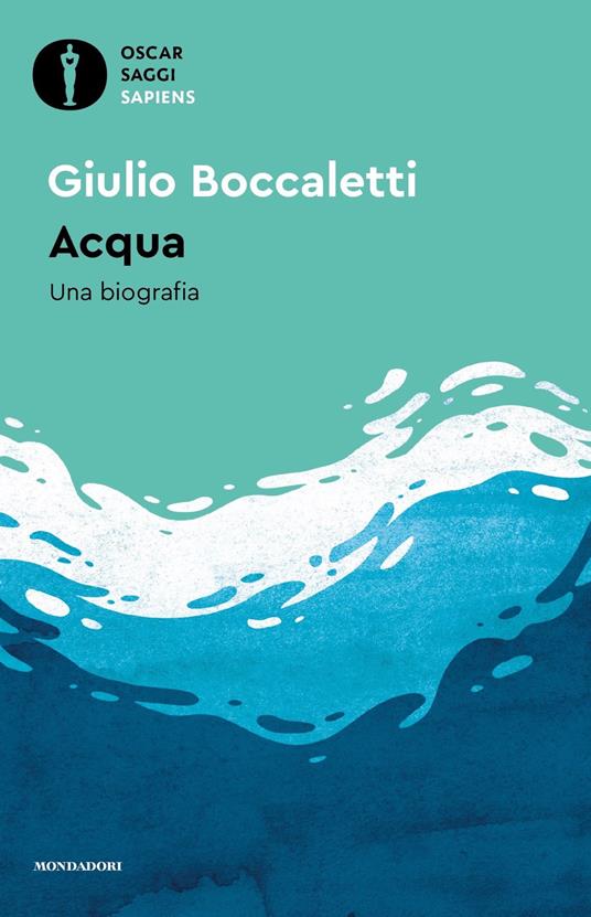 Acqua. Una biografia - Giulio Boccaletti - copertina
