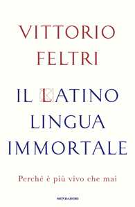 Il latino lingua immortale. Perché è più vivo che mai