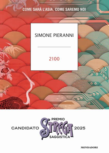 2100. Come sarà l'Asia, come saremo noi - Simone Pieranni - copertina