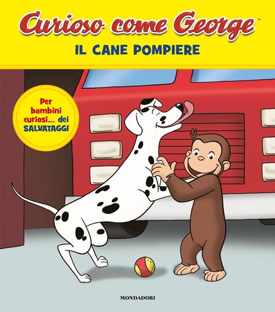 Il cane pompiere. Curioso come George. Ediz. a colori. Vol. 15 - copertina