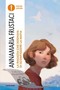 Libro La ragazza che sognava di sconfiggere la mafia Annamaria Frustaci