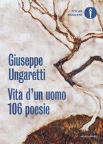 Vita d'un uomo. 106 poesie (1914-1960)