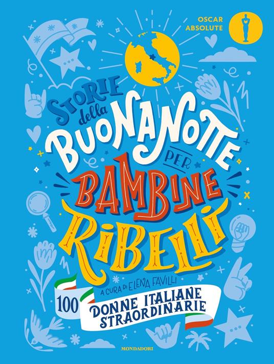 Storie della buonanotte per bambine ribelli. 100 donne italiane straordinarie - copertina