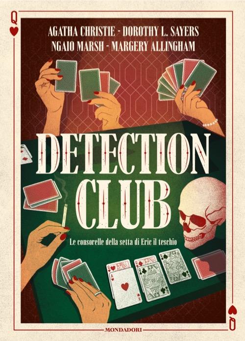 Detection Club. Le consorelle della setta di Eric il teschio - Agatha Christie,Dorothy Leigh Sayers,Ngaio Marsh - copertina