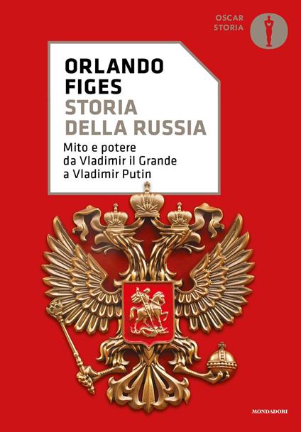 Storia della Russia. Mito e potere da Vladimir il Grande a Vladimir Putin - Orlando Figes - copertina