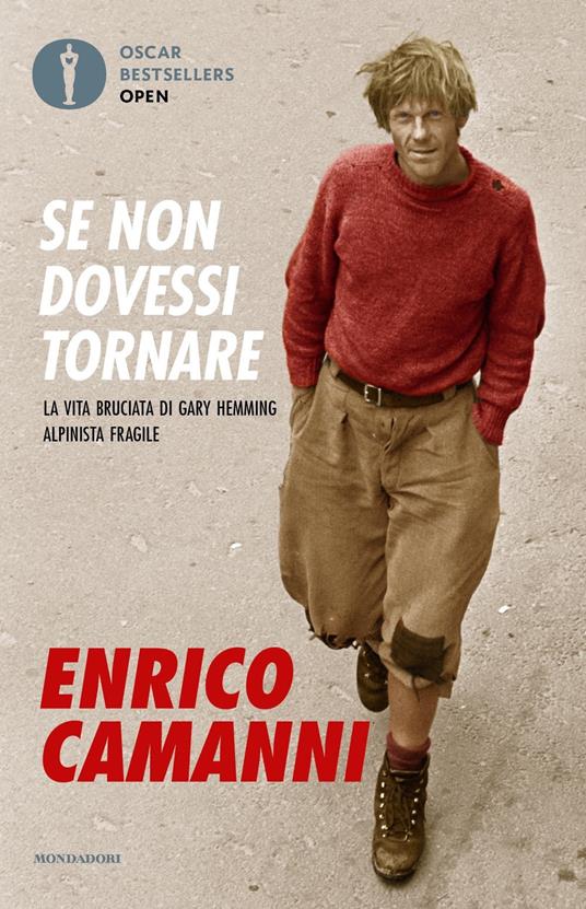 Se non dovessi tornare. La vita bruciata di Gary Hemming, alpinista fragile - Enrico Camanni - copertina