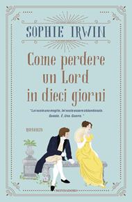 Come perdere un Lord in dieci giorni