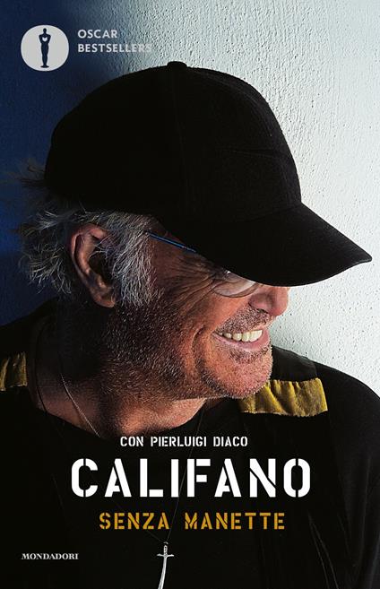 Senza manette - Franco Califano,Pierluigi Diaco - copertina