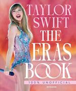 Taylor Swift. The Eras book. 100% unofficial