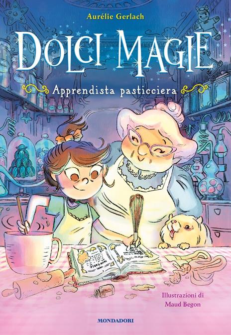 Apprendista pasticciera. Dolci magie - Aurelie Gerlach - copertina
