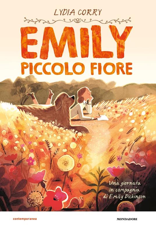 Emily piccolo fiore. Una giornata in compagnia di Emily Dickinson - Lydia Corry - copertina