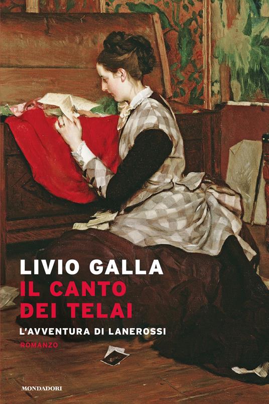 Il canto dei telai. L'avventura di Lanerossi - Livio Galla - copertina