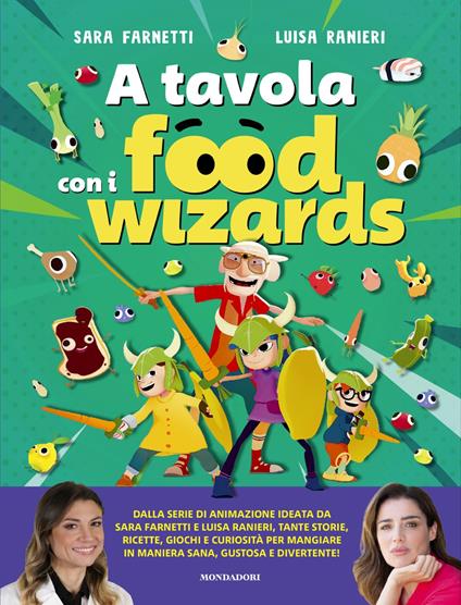 A tavola con i Food Wizards - Luisa Ranieri,Sara Farnetti - copertina