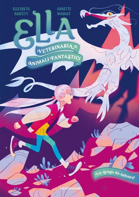 Un drago da salvare. Ella. Veterinaria di animali fantastici - Elizabeth Barféty - copertina