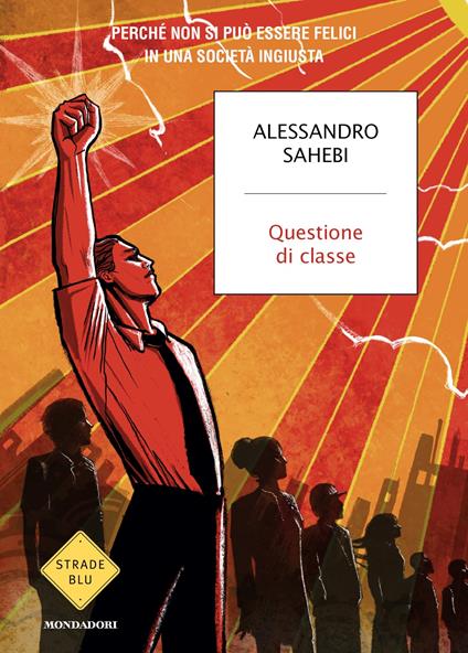 Questione di classe - Alessandro Sahebi - copertina