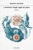 Libro I sentieri degli aghi di pino Mauro Corona