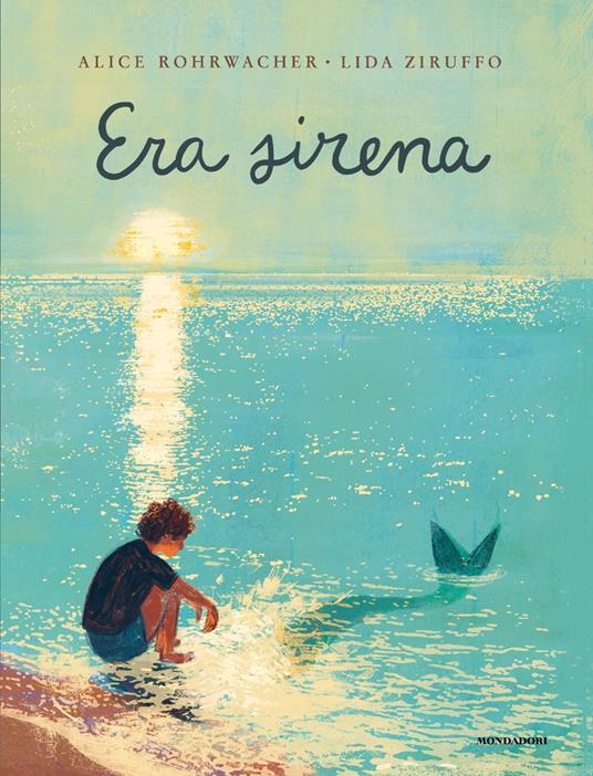 Era Sirena. Ediz. a colori - Alice Rohrwacher - copertina
