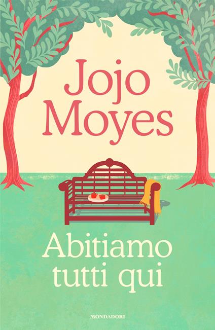 Abitiamo tutti qui - Jojo Moyes - copertina