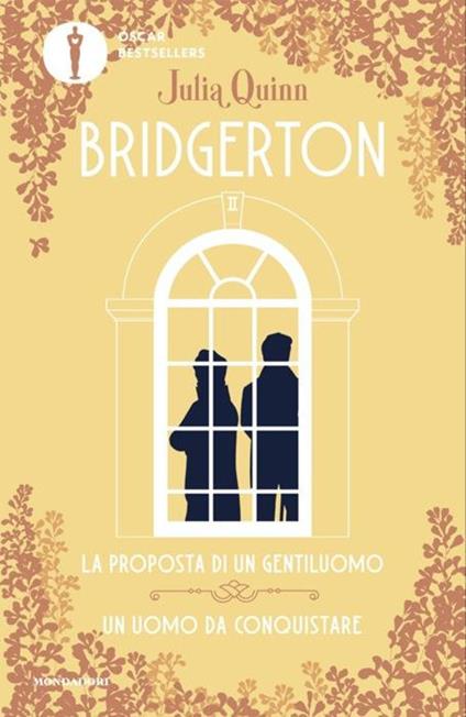 La proposta di un gentiluomo-Un uomo da conquistare. Serie Bridgerton. Spin-off - Julia Quinn - copertina