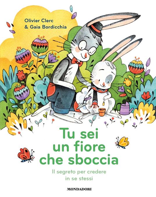 Tu sei un fiore che sboccia. Il segreto per credere in se stessi - Olivier Clerc - copertina