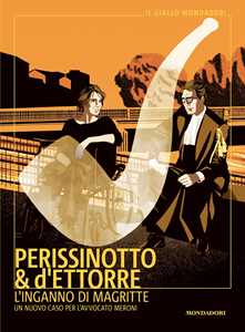 Libro L'inganno di Magritte. Un nuovo caso per l'avvocato Meroni Alessandro Perissinotto Piero d'Ettorre