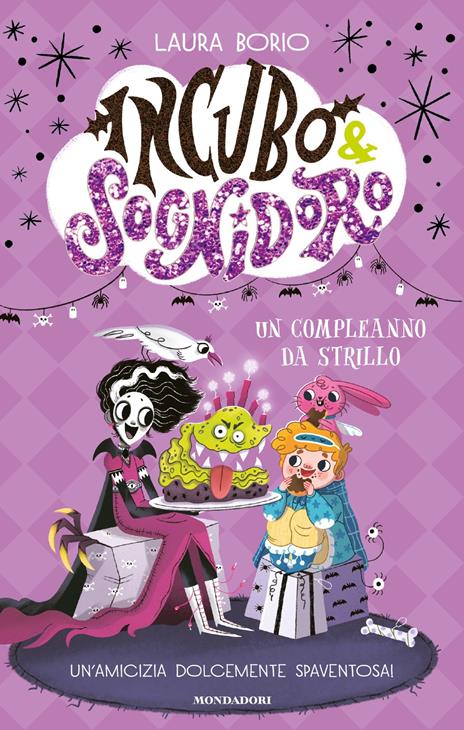 Un compleanno da strillo. Incubo&Sognidoro - Laura Borio - copertina