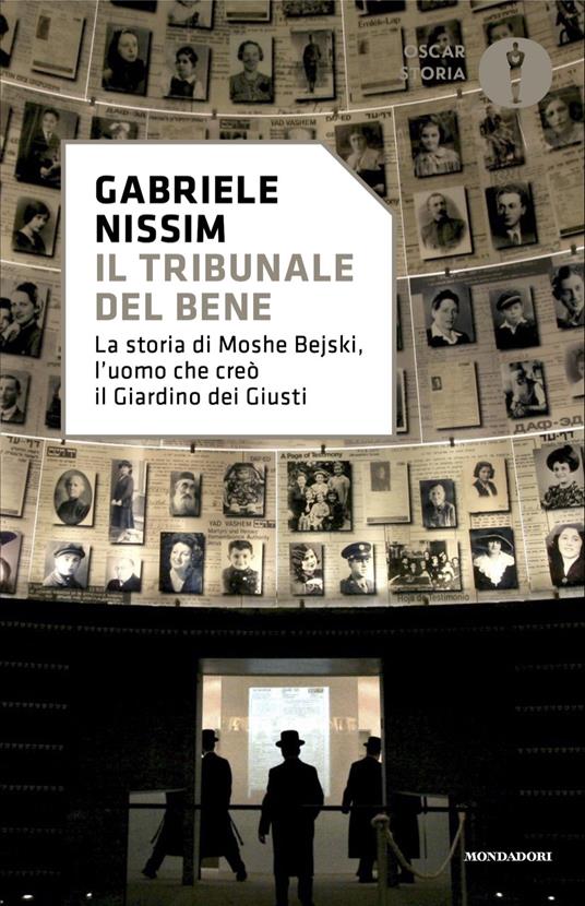 Il tribunale del bene. La storia di Moshe Bejski, l'uomo che creò il Giardino dei giusti - Gabriele Nissim - copertina