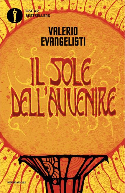 Vivere lavorando o morire combattendo. Il sole dell'avvenire. Vol. 1 - Valerio Evangelisti - copertina
