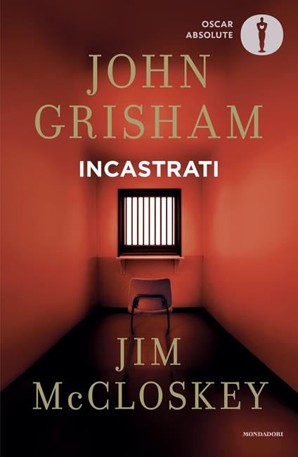 Incastrati - John Grisham,Jim McCloskey - copertina