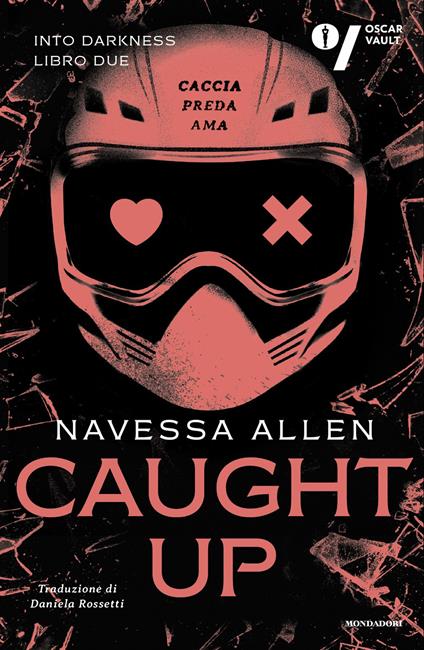 Caught up. Into Darkness. Ediz. italiana - Navessa Allen - copertina