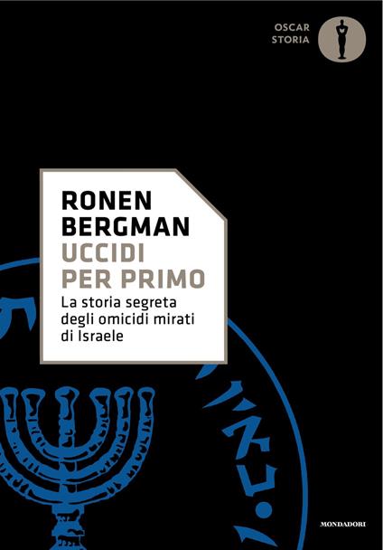Uccidi per primo. La storia segreta degli omicidi mirati di Israele - Ronen Bergman - copertina