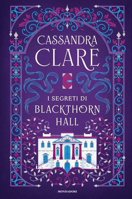 I segreti di Blackthorn Hall - Cassandra Clare - copertina