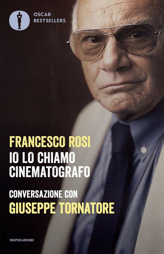 Io lo chiamo cinematografo - Francesco Rosi,Giuseppe Tornatore - copertina
