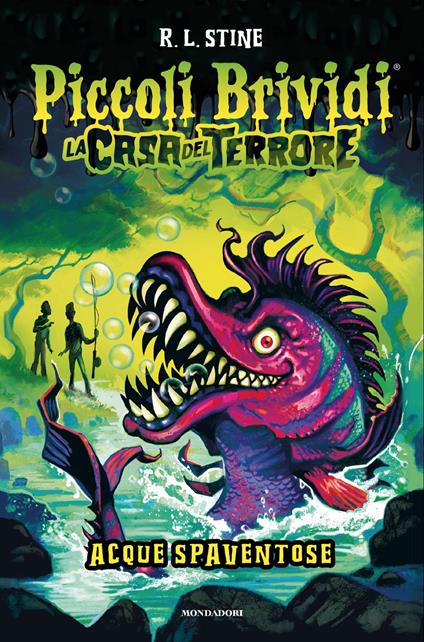 Piccoli brividi. La casa del terrore. Acque spaventose - Robert L. Stine - copertina