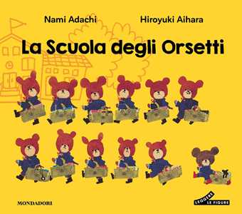 La scuola degli orsetti. Ediz. illustrata. Vol. 1