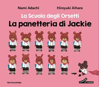 La panetteria di Jackie. La scuola degli orsetti. Ediz. illustrata. Vol. 2