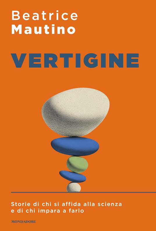 Vertigine. Storie di chi si affida alla scienza e di chi impara a farlo - Beatrice Mautino - copertina