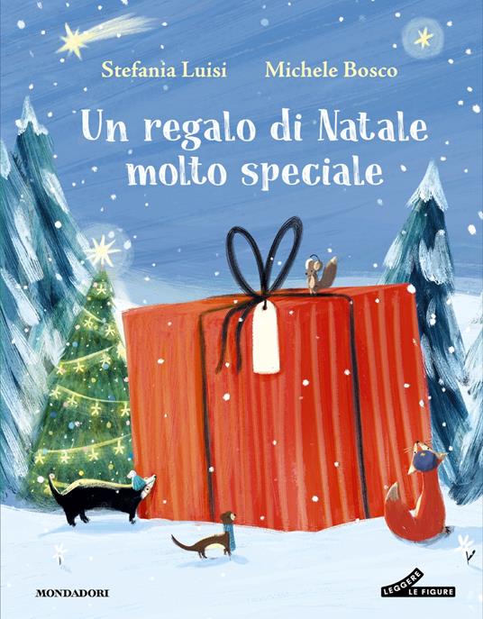 Un regalo di Natale molto speciale. Ediz. a colori - Luisi Stefania,Michele Bosco - copertina