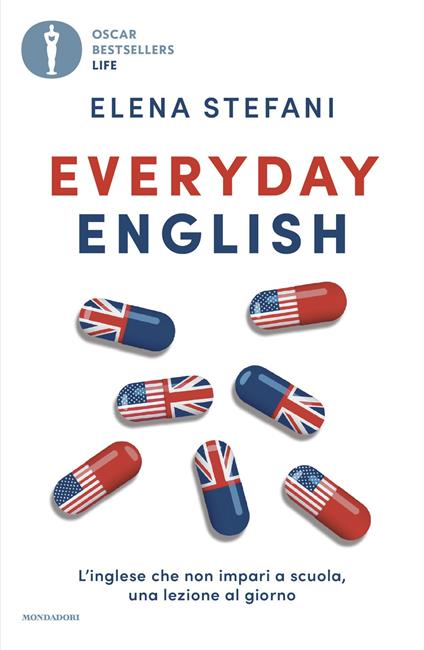 Everyday English. L'inglese che non impari a scuola, una lezione al giorno - Elena Stefani - copertina